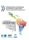 Perspectivas económicas de América Latina 2017 Juventud, competencias y emprendimiento