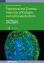 Biophysical and Chemical Properties of Collagen: Biomedical Applications