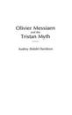Olivier Messiaen and the Tristan Myth