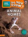 Do You Know? Level 2 – BBC Earth Animal Homes