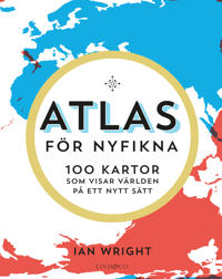 atlas karta världen Atlas för nyfikna : 100 kartor som visar världen på ett nytt sätt 
