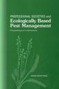 Professional Societies and Ecologically Based Pest Management