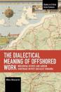 The Dialectical Meaning of Offshored Work