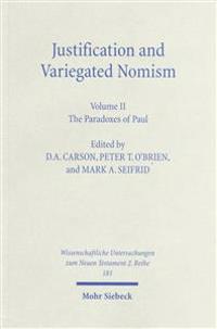 Justification and Variegated Nomism. Volume I: The Complexities of Second Temple Judaism