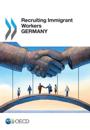 Recruiting Immigrant Workers: Germany 2013