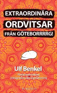 Extraordinära ordvitsar från Göteborrrrg! - Ulf Benkel | Mejoreshoteles.org