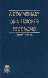 A Commentary on Nietzsche's Ecce Homo