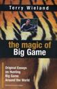 The Magic of Big Game