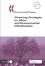 Environmental Finance Financing Strategies for Water and Environmental Infrastructure