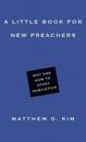 A Little Book for New Preachers – Why and How to Study Homiletics