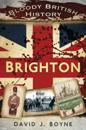 Bloody British History: Brighton