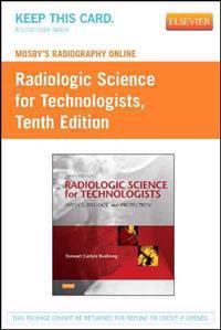 Mosby's Radiography Online for Radiologic Science for Technologists (User Guide and Access Code): Physics, Biology, and Protection