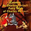 Cuentos de Charles Perrault. Fairy Tales of Charles Perrault. Bilingual Spanish - English Book