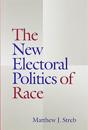 The New Electoral Politics of Race