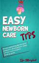 Easy Newborn Care Tips
