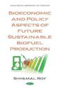 Bioeconomic and Policy Aspects of Future Sustainable Biofuel Production