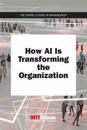 How AI Is Transforming the Organization