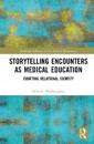 Storytelling Encounters as Medical Education