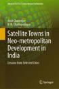 Satellite Towns in Neo-metropolitan Development in India