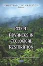 Recent Advances in Ecological Restoration
