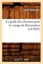La Guide Des Chemins Pour Le Voyage de Hierusalem (Ed.1601)