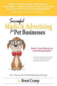 Media and Advertising for Pet Businesses: How to Get Results from Media and Advertising