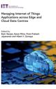 Managing Internet of Things Applications across Edge and Cloud Data Centres