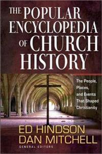 The Popular Encyclopedia of Church History