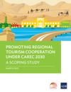 Promoting Regional Tourism Cooperation under CAREC 2030