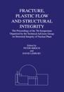 Fracture, Plastic Flow and Structural Integrity in the Nuclear Industry