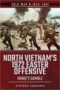 North Vietnam's 1972 Easter Offensive