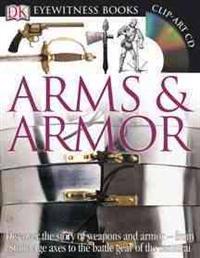 Arms & Armor [With CDROM and Charts]
