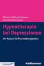 Hypnotherapie Bei Depressionen: Ein Manual Fur Psychotherapeuten
