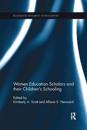 Women Education Scholars and their Children's Schooling