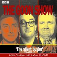 The Goon Show: Volume 17: The Silent Bugler