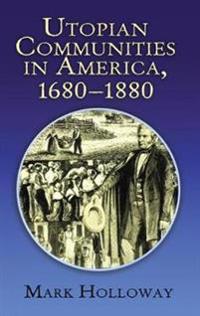 Utopian Communities in America 1680-1880
