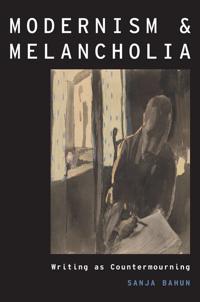 Modernism and Melancholia