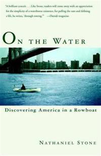 On the Water: Discovering America in a Row Boat