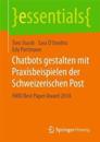 Chatbots gestalten mit Praxisbeispielen der Schweizerischen Post
