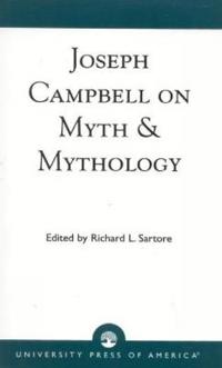 Joseph Campbell on Myth & Mythology