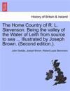 The Home Country of R. L. Stevenson. Being the Valley of the Water of Leith from Source to Sea ... Illustrated by Joseph Brown. (Second Edition.).