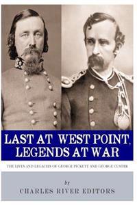 Last at West Point, Legends at War: The Lives and Legacies of George Pickett and George Custer
