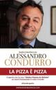 La pizza ? pizza - Quattro chiacchiere con Alessandro Condurro