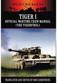 Tiger I Official Wartime Crew Manual