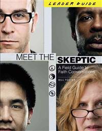 Meet the Skeptic: A Field Guide to Faith Conversations