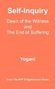 Self-Inquiry - Dawn of the Witness and the End of Suffering: (Ayp Enlightenment Series)