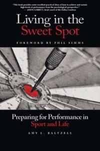 Living in the sweet spot - preparing for performance in sport & life