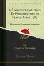 L''Éloquence Politique Et Parlementaire en France Avant 1789