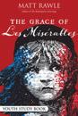 Grace of Les Miserables Youth Study Book