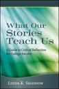 What Our Stories Teach Us
